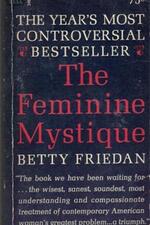 "The Feminine Mystique," by Betty Friedan