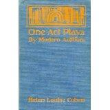 "One-Act Plays by Modern Authors" by Helen Louise Cohen