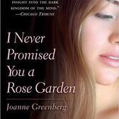 "I Never Promised You a Rose Garden" Book Cover, Joanne Greenberg 